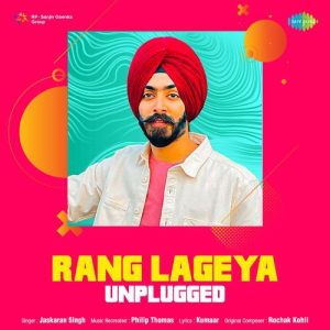 Rang Lageya – Unplugged