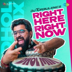 Right Here Right Now – Dhol Mix