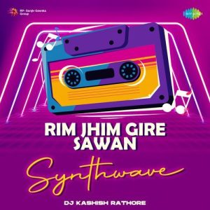 Rim Jhim Gire Sawan – Synthwave