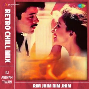 Rim Jhim Rim Jhim – Retro Chill Mix
