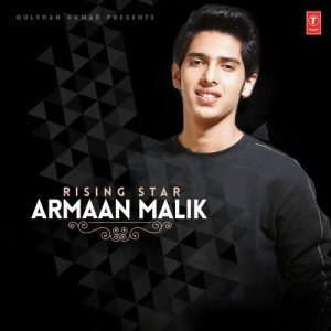 Rising Star – Armaan Malik (2016) Album Art