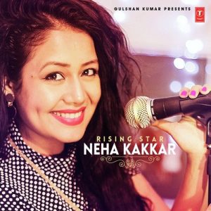 Rising Star – Neha Kakkar (2016) Album Art