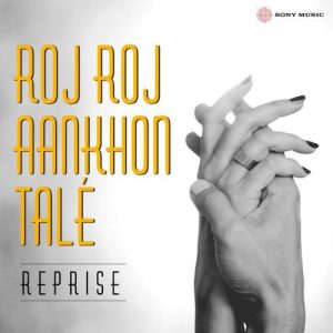 Roj Roj Aankhon Tale (Reprise) (2024) Album Art