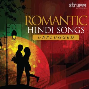 Romantic Hindi Songs – Unplugged (2023) Album Art
