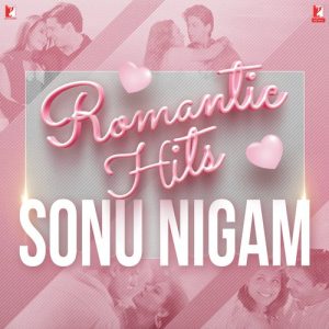 Romantic Hits: Sonu Nigam (2023) Album Art