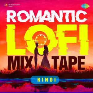 Romantic Lofi Mix Tape Hindi (2022) Album Art