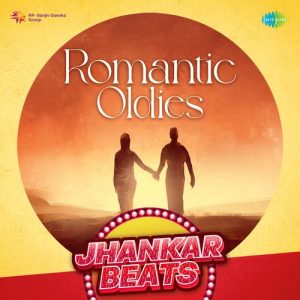 Romatic Oldies – Jhankar Beats (2023) Album Art