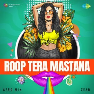 Roop Tera Mastana – Afro Mix