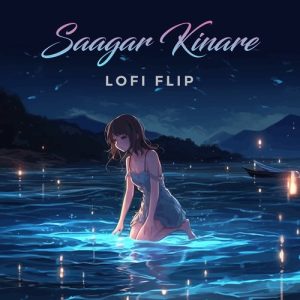 Saagar Kinare (Lofi Flip)