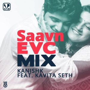 Saavn EVC Mix – Kanishk Seth