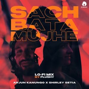 Sach Bata Mujhe – lofi Mix (2024) Album Art