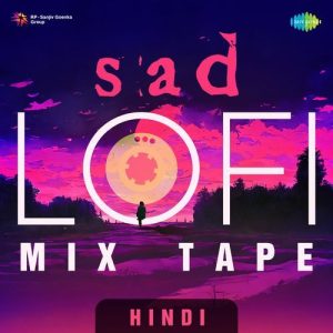 Sad Lofi Mix Tape Hindi (2022) Album Art