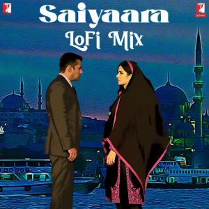 Saiyaara – LoFi Mix (2022) Album Art