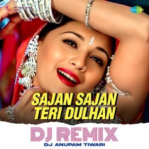 Sajan Sajan Teri Dulhan – Dj Remix (2024) Album Art