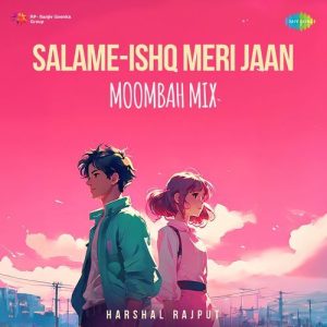 Salame-Ishq Meri Jaan – Moombah Mix