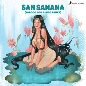 San Sanana (Farooq Got Audio Remix) (2023) Album Art