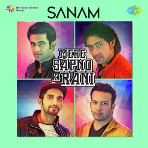 Sanam – Mere Sapno Ki Rani (2015) Album Art