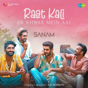 Sanam – Raat Kali Ek Khwab Mein Aai