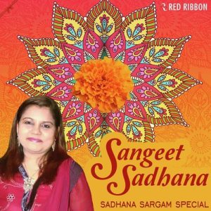 Sangeet Sadhana – Sadhana Sargam Special (2017) Album Art