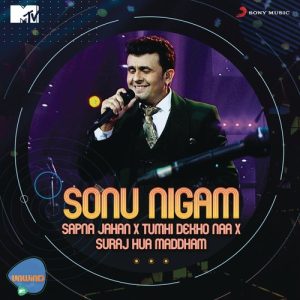 Sapna Jahan X Tumhi Dekho Naa X Suraj Hua Maddham (MTV Unwind) (2022) Album Art