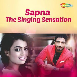 Sapna – The Singing Sensation