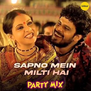 Sapno Mein Milti Hai (Party Mix) (2024) Album Art