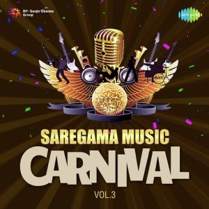 Saregama Music Carnival – Vol. 3 (2019) Album Art