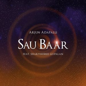 Sau Baar (feat. Shakthisree Gopalan) (2022) Album Art