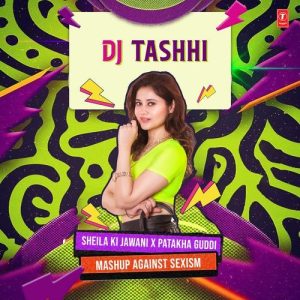 Sheila Ki Jawani X Patakha Guddi Mashup Against Sexism (2025) Album Art