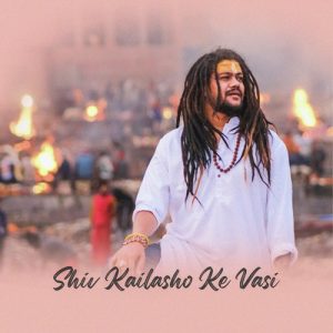 Shiv Kailasho Ke Vasi