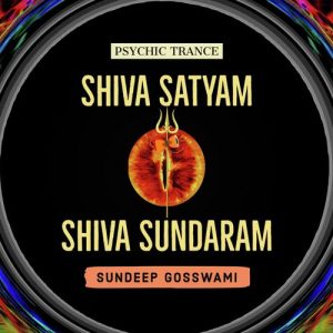 Shiva Satyam Shiva Sundaram (Psychic Trance) (2020) Album Art