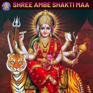 Shree Ambe Shakti Maa