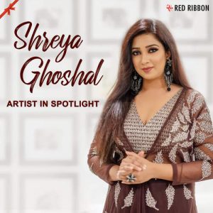 Shreya Ghoshal – Artist In Spotlight