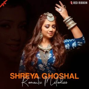 Shreya Ghoshal – Romantic Melodies