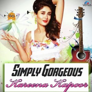 Simply Gorgeous Kareena Kapoor (2013) Album Art