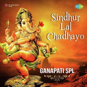 Sindhur Lal Chadhayo – Ganapati Spl