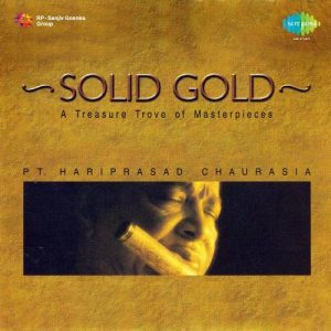 Solid Gold – Pt Hariprasad Chaurasia