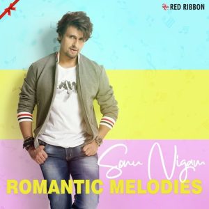 Sonu Nigam – Romantic Melodies (2020) Album Art