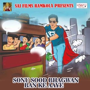 Sonu Sood Bhagwan Ban Ke Aaye