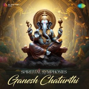 Spiritual Symphonies – Ganesh Chaturthi