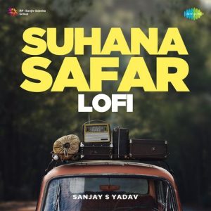 Suhana Safar – Lofi