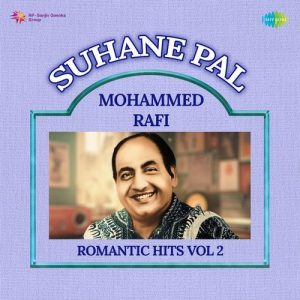 Suhane Pal – Mohammed Rafi Romantic Hits Vol 2