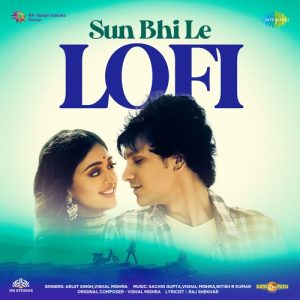 Sun Bhi Le – Lofi