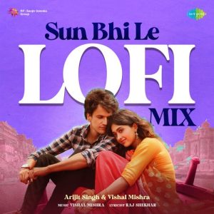 Sun Bhi Le – Lofi Mix (2023) Album Art