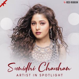 Sunidhi Chauhan – Artist In Spotlight