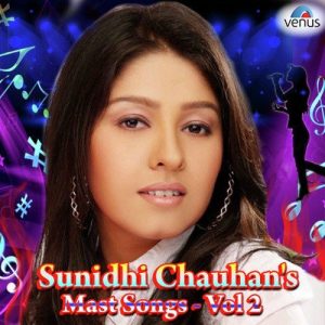 Sunidhi Chauhan’s Mast Songs – Vol. 2 (2013) Album Art