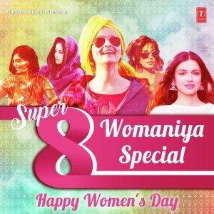 Super 8 Womaniya Special – Happy Women’s Day (2017) Album Art
