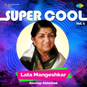 Super Cool Lata Mangeshkar Vol 1