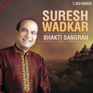 Suresh Wadkar – Bhakti Sangrah