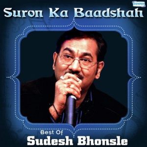 Suron Ka Baadshah – Best Of Sudesh Bhonsle